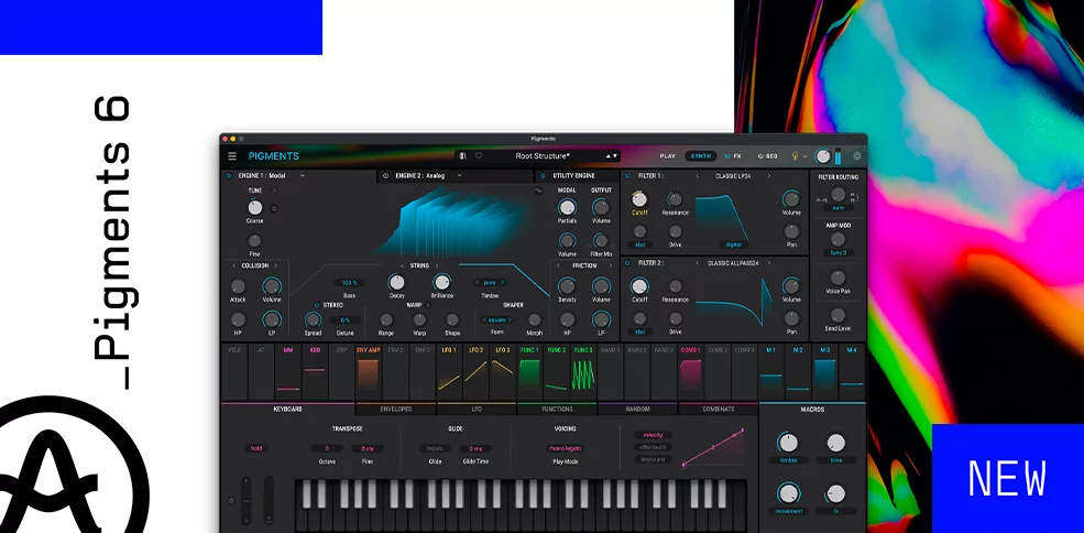 Arturia Pigments 6 –  мощь физического моделирования и программного синтеза  