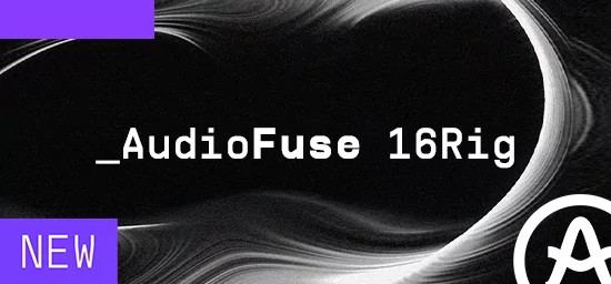 Arturia AudioFuse 16Rig для профессионалов музыкальной и киноиндустрий в обновлении 2.0